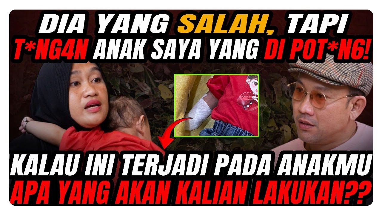 ANAK SAYA 15 BULAN TANGANNYA MEMB*SUK! ITU SALAH MEREKA, MINTA MAAF SAJA TIDAK‼️