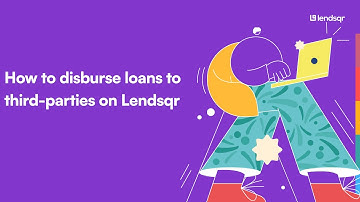 How to disburse loans to 3rd parties on Lendsqr