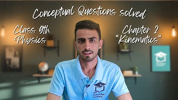 Solved: Class 9 Physics Unit 2 Kinematics Conceptual Questions (All Important Problems)