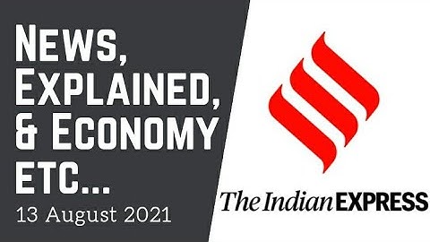 13th August 2021 | Gargi Classes News & Explained Analysis