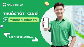 thuocsi.vn | Thuốc tốt giá sỉ - Thuốc gì cũng có