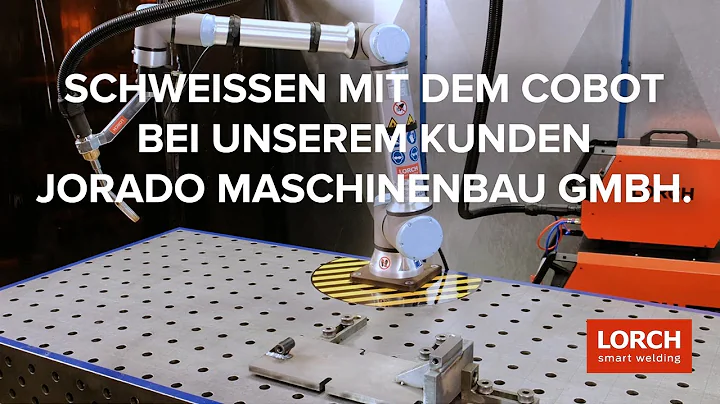 Lorch Cobot Welding Solutions mit UR10e bei Jorado Maschinenbau GmbH DE