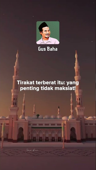 Tirakat Paling Berat - Story WA Gus Baha | Gus Baha 1 Menit