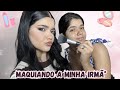MAQUIANDO A MINHA IRMÃ! #cleaning #makeup #sister 