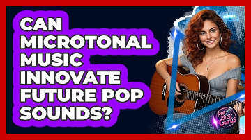 Can Microtonal Music Innovate Future Pop Sounds? - Pop Music Gurus