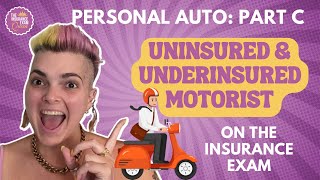 Personal Auto Policies Part C: Uninsured Underinsured Motorist on the Insurance Exam