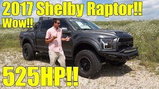 2017 Shelby Raptor F150!! WOW! 525HP! Exhaust, Full Walkaround and Description! MUST SEE!!