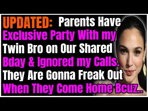 UPDATED: Parents Had Exclusive Party With my Brother on Our Shared Birthday. They FREAKED Out When..