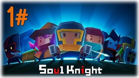 Soul Knight Android Gameplay Part 1#