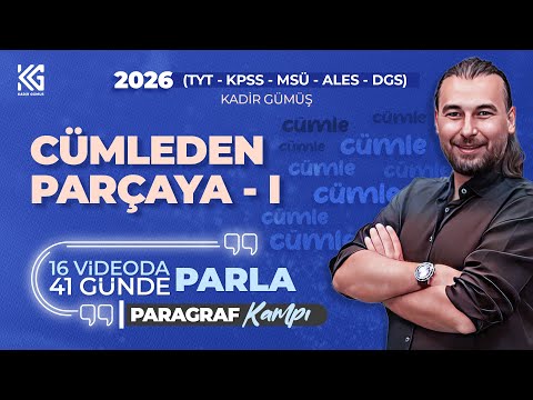 4. (3. VİDEO) CÜMLEDEN PARÇAYA-I - PARLA PARAGRAF (KADİR GÜMÜŞ) (2026)