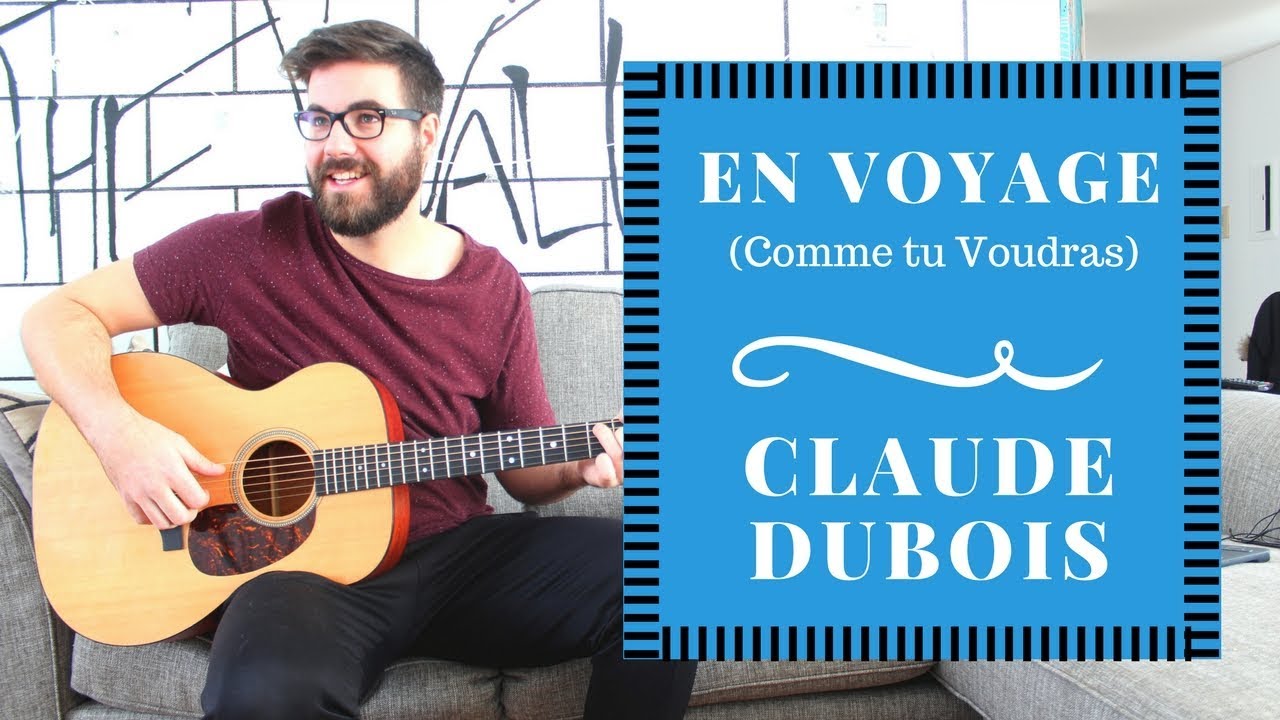 Claude Dubois En Voyage (Cours de Guitare)+Partitions YouTube