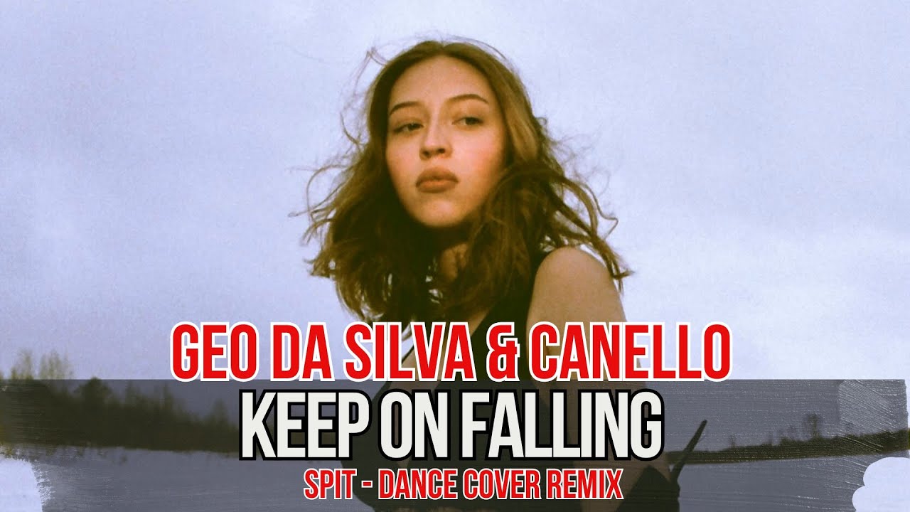 Geo Da Silva & Canello -  Falling (Spit -Dance Cover 2025) radio mix