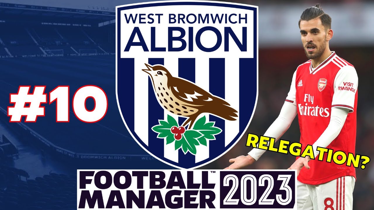 Relegation Great Escape? | #10 | West Brom FM23 Save | Football Manager 2023