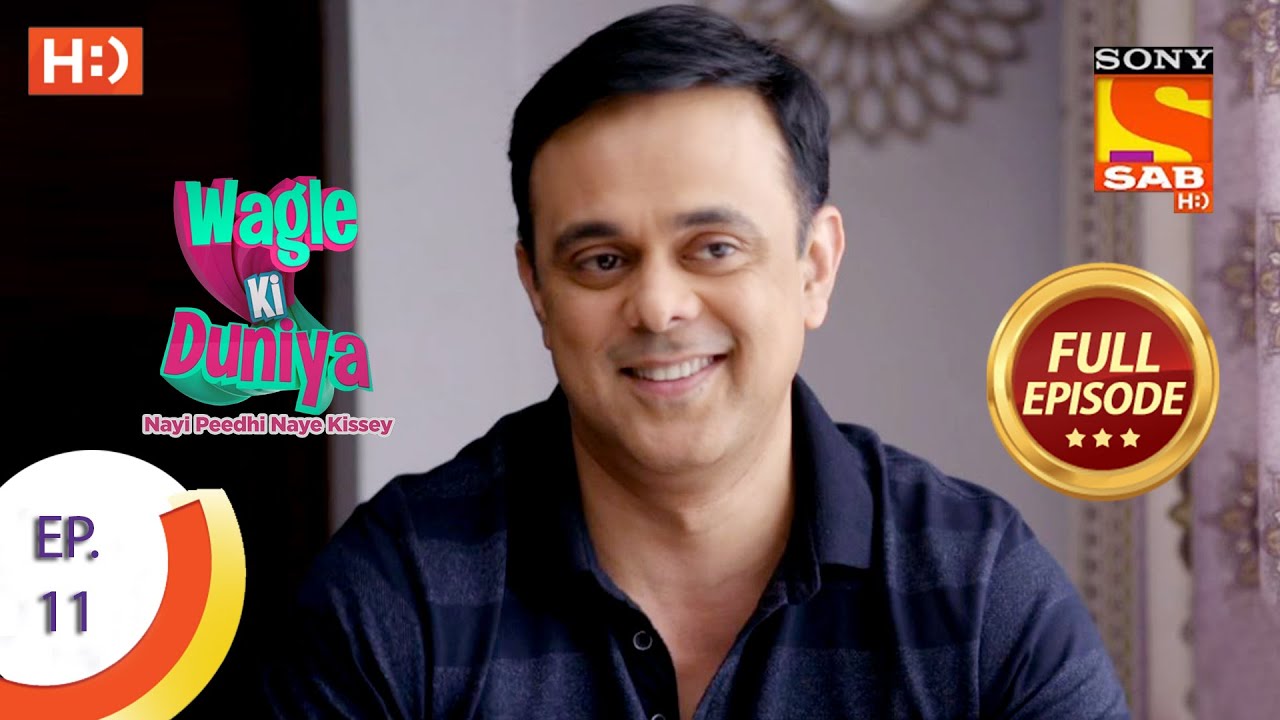 Wagle Ki Duniya - Ep 11 - Full Episode - 22nd February, 2021