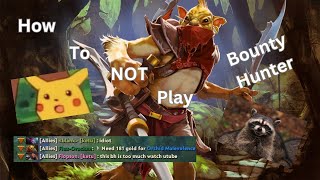 Your Pocket is Gone and So Is Your Life; How to NOT Play Bounty Hunter #dota2