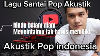 Download Lagu Melodi Rindu: Cinta dalam Diam - Akustik Pop Indonesia MP3