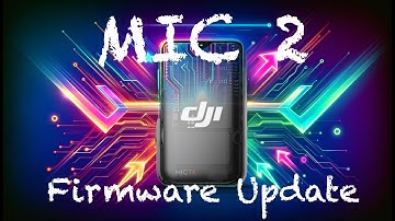 DJI Mic 2 Firmware Update Process