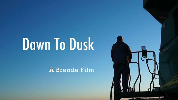 Dawn To Dusk | A Short Film About Farming and Fami...