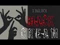 Black cream  dark rap x baloch lyrical