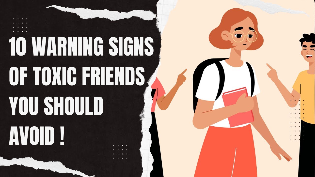 10 Warning Signs Of Toxic Friends You Should Avoid ! - YouTube