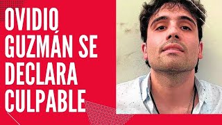 Se declara culpable Ovidio Guzmán en EU