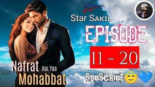 Nafrat Hai Yaa Mohabbat Episode 11 - 20 | Nafrat Hai Yaa Mohabbat Pocket FM New Story | Star Sᴀᴋɪʟ