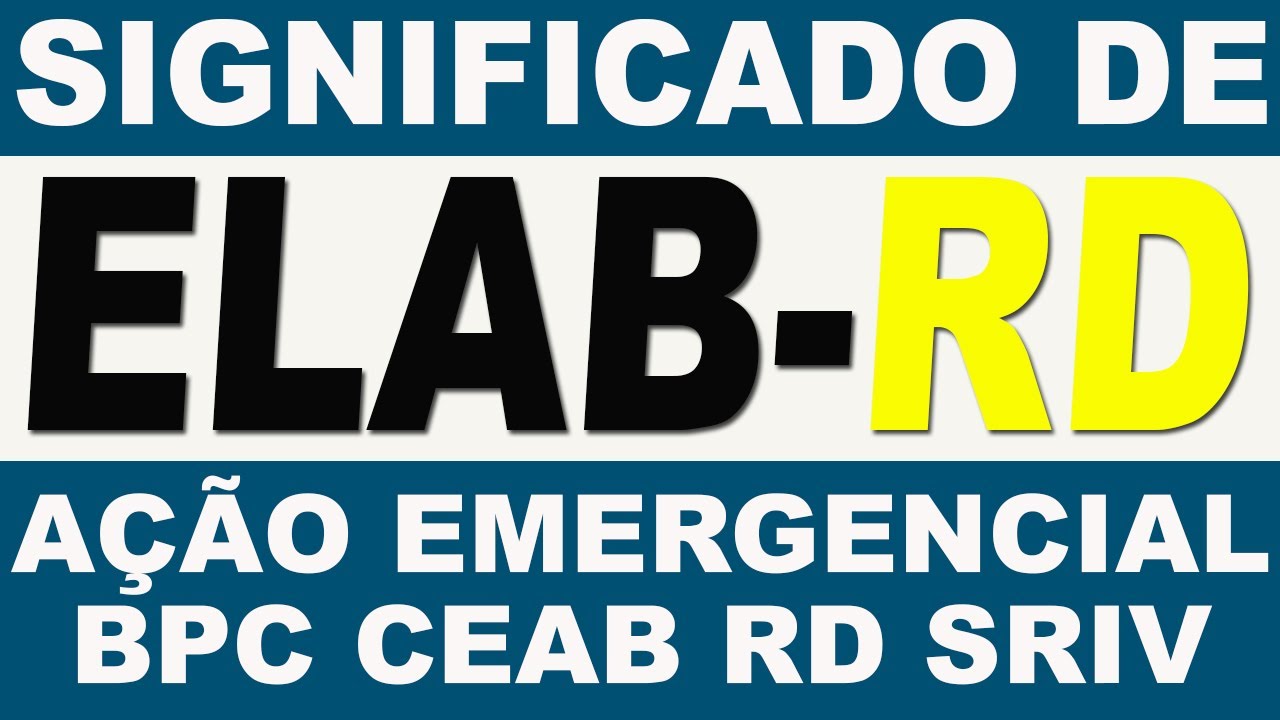 O que significa fila de análise ELAB RD ação emergencial BPC CEAB RD SR ...