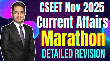 CSEET Current Affairs Marathon November 2025 | Most Detailed Revision | Complete Coverage