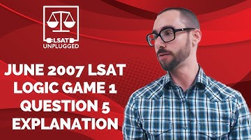 June 2007 LSAT Logic Game 1 Question 5 Explanation