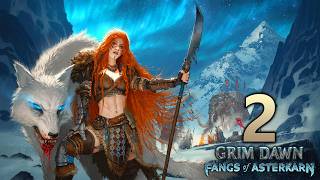 Grim Dawn Fangs of Asterkarn Story Playthrough Part 2 (Ultimate)