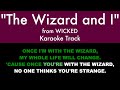 The wizard and i from wicked  karaoke track with lyrics