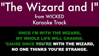  The Wizard And I From Wicked - Karaoke Track With Lyrics