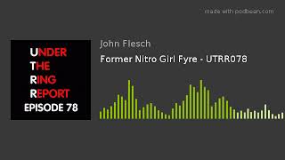 Download Lagu Former Nitro Girl Fyre - UTRR078 MP3