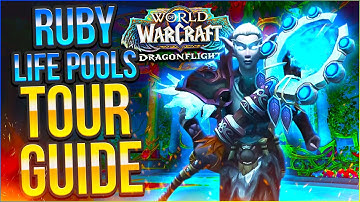Ruby Life Pools Tour Guide - World of Warcraft Dragonflight | The Mythic Tavern