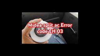 Famous #midea Split type Ac // Error code EH 03?? Indoor moter out of control??!!!#ac260 Wealth