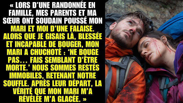 Mes parents nous ont poussés d’une falaise, mais la vérité que mon mari m’a dite m’a glacée