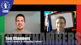 Cardz For Kidz Podcast Ep 7: Tom Chambers (Card Counter & Shipping Liaison)
