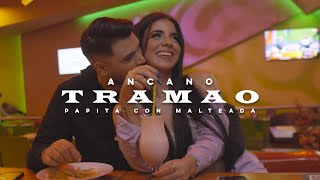 Ancano - Tramao Papitas Con Malteada Video Oficial
