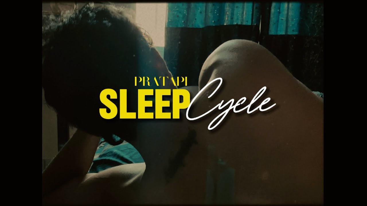 PRATAPI - SLEEP CYCLE || OFFICIAL VIDEO || C : DRIVE EP ||