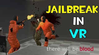 Jailbreak In VR Is Insane