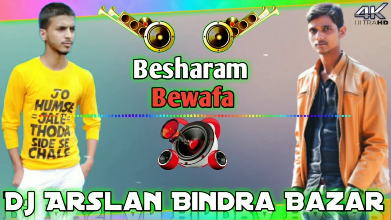 Besharam Bewafa Dj Remix / B Praak New Song Dj Remix / Besharam Bewafa