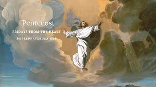 The Ascension - Fridays from the Heart