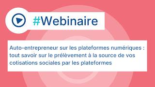 Auto-Entrepreneur Sur Les Plateformes Le Prélèvement À La Source Des Cotisations Sociales.