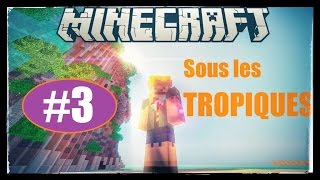 Minecraft Sous Les Tropiques #3 Tropicale...Agriculture | Tropicraft - FR