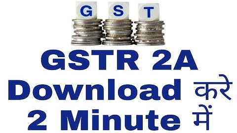How to Download GSTR 2A in Excel Sheet - हिन्दी मे
