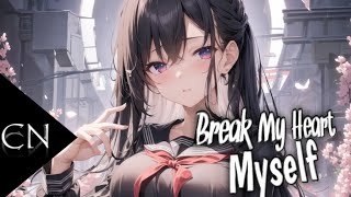 [Nightcore] - Break My Heart Myself (lyrics)