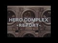 HERO COMPLEX - REPORT 全曲トレーラー