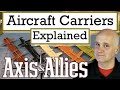 Axis and Allies - Aircraft Carriers Rules Explained