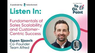Espen Sjaavik Fundamentals of Sales Scalability and Customer Centric Success