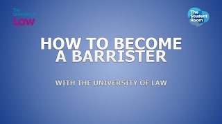 How to become a barrister  with The University of Law